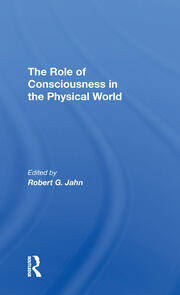 The Role Of Consciousness In The Physical World book cover