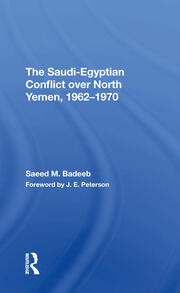 The Saudiegyptian Conflict Over North Yemen, 19621970 book cover