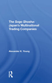 The Sogo Shosha: Japan's Multinational Trading Companies book cover