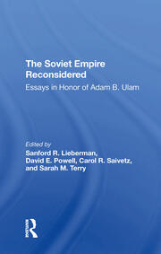 The Soviet Empire Reconsidered: Essays In Honor Of Adam B. Ulam book cover