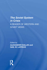 The Soviet System In Crisis: A Reader Of Western And Soviet Views book cover