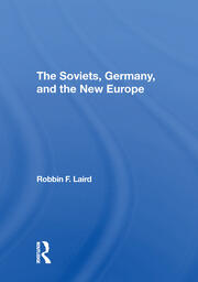 The Soviets, Germany, And The New Europe book cover