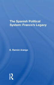 The Spanish Political System: Franco's Legacy book cover
