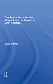 The Spatial Organization Of New Land Settlement In Latin America book cover