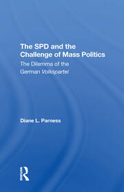 The Spd And The Challenge Of Mass Politics: The Dilemma Of The German Volkspartei book cover