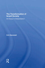 The Transformation Of Israeli Society: An Essay In Interpretation book cover
