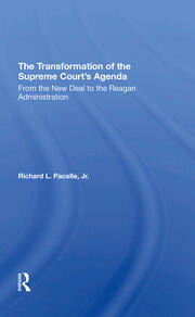 The Transformation Of The Supreme Court's Agenda: From The New Deal To The Reagan Administration book cover