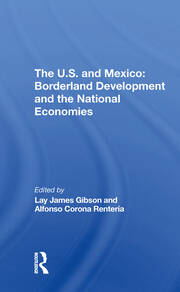The U.s. And Mexico: Borderland Development And The National Economies book cover