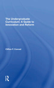 The Undergraduate Curriculum: A Guide To Innovation And Reform book cover