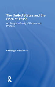 The United States And The Horn Of Africa: An Analytical Study Of Pattern And Process book cover