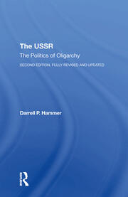 The Ussr: The Politics Of Oligarchy, Second Edition, Fully Revised And Updated book cover
