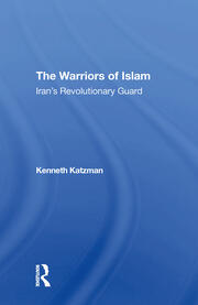 The Warriors Of Islam: Iran's Revolutionary Guard book cover