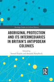 Aboriginal Protection and Its Intermediaries in Britain’s Antipodean Colonies book cover