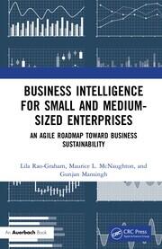 Business Intelligence for Small and Medium-Sized Enterprises: An Agile Roadmap toward Business Sustainability book cover