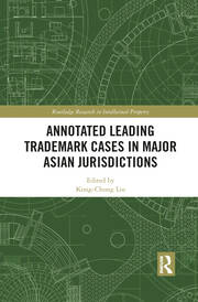 Annotated Leading Trademark Cases in Major Asian Jurisdictions book cover