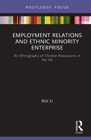 Employment Relations and Ethnic Minority Enterprise: An Ethnography of Chinese Restaurants in the UK book cover