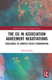 The EU in Association Agreement Negotiations: Challenges to Complex Policy Coordination book cover