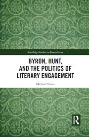 Byron, Hunt, and the Politics of Literary Engagement book cover
