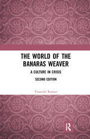 The World of the Banaras Weaver: A Culture in Crisis book cover
