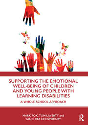 Supporting the Emotional Well-being of Children and Young People with Learning Disabilities: A Whole School Approach book cover