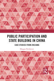 Public Participation and State Building in China: Case Studies from Zhejiang book cover