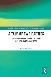 A Tale of Two Parties: Living Amongst Democrats and Republicans Since 1952 book cover