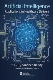 Artificial Intelligence: Applications in Healthcare Delivery book cover