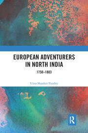 European Adventurers in North India: 1750–1803 book cover