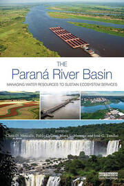 The Paraná River Basin: Managing Water Resources to Sustain Ecosystem Services book cover