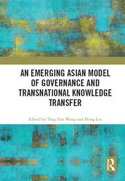 An Emerging Asian Model of Governance and Transnational Knowledge Transfer book cover