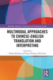 Multimodal Approaches to Chinese-English Translation and Interpreting book cover