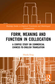 Form, Meaning and Function in Collocation: A Corpus Study on Commercial Chinese-to-English Translation book cover