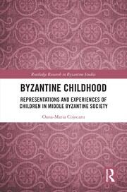 Byzantine Childhood: Representations and Experiences of Children in Middle Byzantine Society book cover