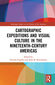 Cartographic Expeditions and Visual Culture in the Nineteenth-Century Americas book cover