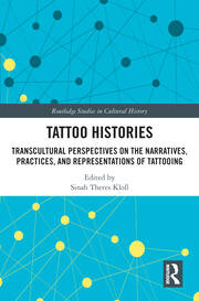 Tattoo Histories: Transcultural Perspectives on the Narratives, Practices, and Representations of Tattooing book cover