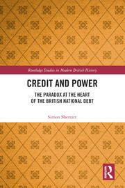 Credit and Power: The Paradox at the Heart of the British National Debt book cover