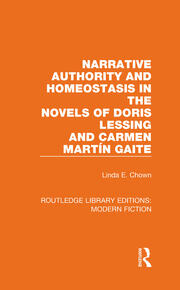 Narrative Authority and Homeostasis in the Novels of Doris Lessing and Carmen Martín Gaite book cover