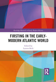 Firsting in the Early-Modern Atlantic World book cover