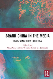 Brand China in the Media: Transformation of Identities book cover