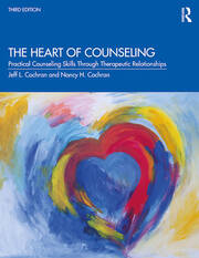 The Heart of Counseling: Practical Counseling Skills Through Therapeutic Relationships, 3rd ed book cover
