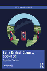 Early English Queens, 650–850: Speculum Reginae book cover