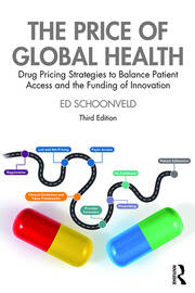 The Price of Global Health: Drug Pricing Strategies to Balance Patient Access and the Funding of Innovation book cover