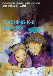 Teaching K-8 Reading: Disrupting 10 Literacy Myths book cover
