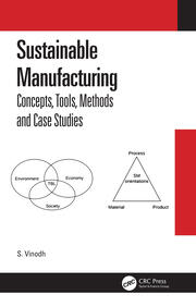 Sustainable Manufacturing: Concepts, Tools, Methods and Case Studies book cover