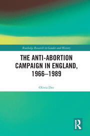 The Anti-Abortion Campaign in England, 1966-1989 book cover