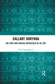 Gallant Haryana: The First and Crucial Battlefield of AD 1857 book cover