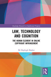 Law, Technology and Cognition: The Human Element in Online Copyright Infringement book cover