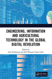 Engineering, Information and Agricultural Technology in the Global Digital Revolution: Proceedings of the 1st International Conference on Civil Engineering, Electrical Engineering, Information Systems, Information Technology, and Agricultural Technology (SCIS 2019), July 10, 2019, Semarang, Indonesia book cover