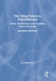 The Dying Patient in Psychotherapy: Erotic Transference and Boarding School Syndrome book cover