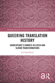 Queering Translation History: Shakespeare’s Sonnets in Czech and Slovak Transformations book cover